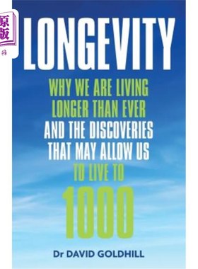 海外直订Longevity: Why we are living longer than ever and the discoveries that may allow 长寿：为什么我们比以往任何