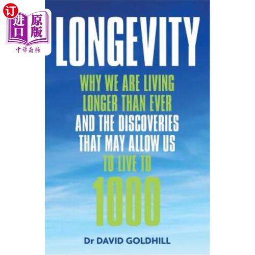 海外直订Longevity: Why we are living longer than ever and the discoveries that may allow 长寿：为什么我们比以往任何