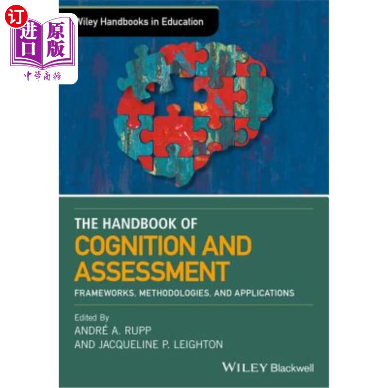 海外直订The Wiley Handbook of Cognition and Assessment: Frameworks, Methodologies, and A 认知和评估的威利手册:框架