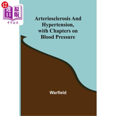 海外直订医药图书Arteriosclerosis and Hypertension, with Chapters on Blood Pressure 动脉硬化与高血压，附血压章节