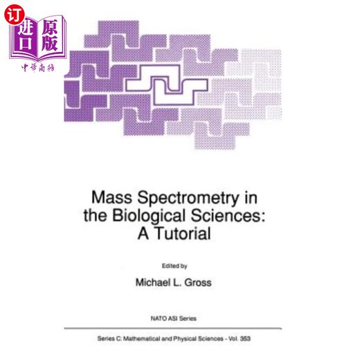海外直订Mass Spectrometry in the Biological Sciences: A Tutorial 生物科学中的质谱学：教程