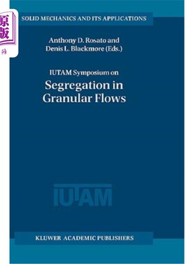 海外直订Iutam Symposium on Segregation in Granular Flows: Proceedings of the Iutam Sympo 颗粒流分离的Iutam研讨会: