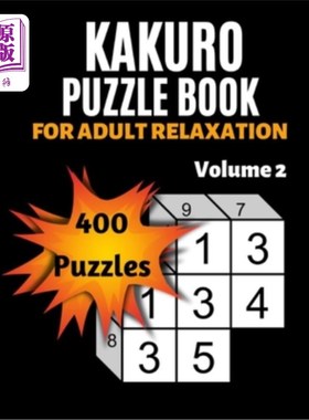 海外直订Kakuro Puzzle Book For Adult Relaxation: 400 Moderately Easy Puzzles- Massive Da 成人休闲卡库罗拼图书：400