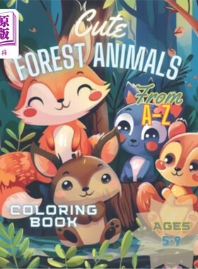 海外直订Cute Forest Animals From A-Z: Learn the Alphabet and How To Color with Cute Fore 从A-Z可爱的森林动物：学习