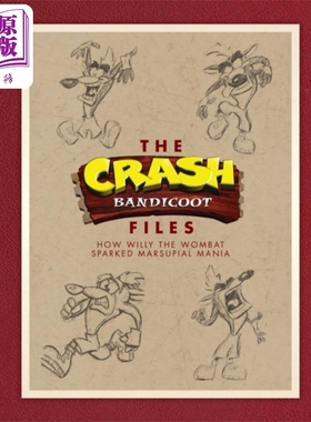 现货 古惑狼档案 英文原版 The Crash Bandicoot Files How Willy the Wombat Sparked Marsupial Mania Andy Gavin【中商原版】