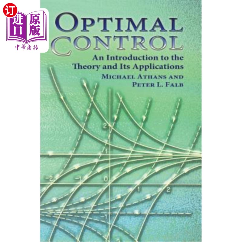 海外直订Optimal Control: An Introduction to the Theory and Its Applications 最优控制：理论导论及其应用