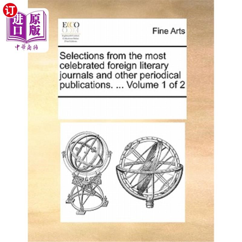 海外直订Selections from the most celebrated foreign literary journals and other periodic 选自最著名的外国文学期刊和