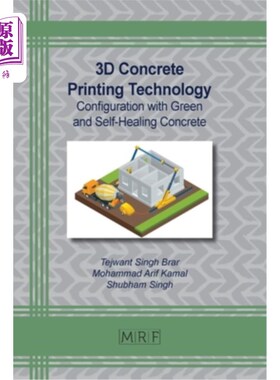 海外直订3D Concrete Printing Technology: Configuration with Green and Self-Healing Concr 3D混凝土打印技术:绿色自愈