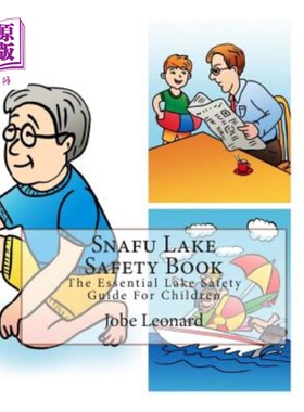 海外直订Snafu Lake Safety Book: The Essential Lake Safety Guide For Children 斯纳夫湖安全书:儿童基本湖泊安全指南