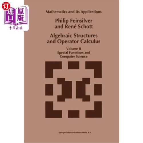海外直订Algebraic Structures and Operator Calculus: Volume II: Special Functions and Com 代数结构与算符演算：第二卷