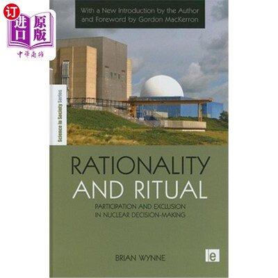 海外直订Rationality and Ritual: Participation and Exclusion in Nuclear Decision-Making 理性与仪式:核决策的参与与排