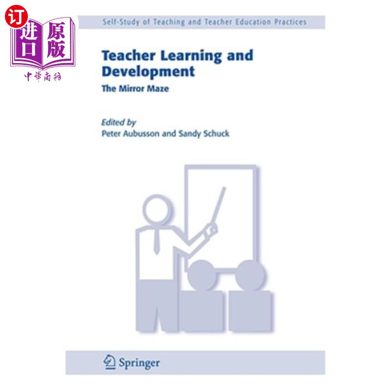 海外直订Teacher Learning and Development: The Mirror Maze 教师学习与发展:镜子迷宫