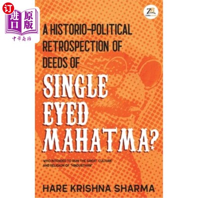海外直订A historico-political retrospection of deeds of SINGLE EYED MAHATMA 对独眼圣雄事迹的历史政治回顾