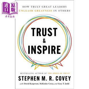 and 提升 信任和激励 Inspire Trust 领导者如何释放他人 励志 Covey 英文原版 中商原版 伟大 真正伟大 现货 Stephen