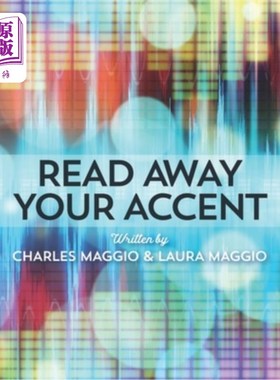 海外直订Read Away Your Accent: Be understood...the first time you say something! 读懂你的口音：被理解。。。你第一次