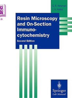海外直订医药图书Resin Microscopy and On-Section Immunocytochemistry 树脂显微镜和切片免疫细胞化学
