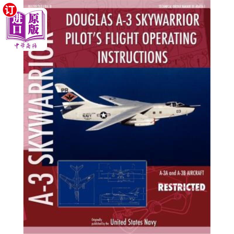 海外直订Douglas A-3 Skywarrior Pilot's Flight Operating Instructions 道格拉斯A-3天勇士飞行员飞行操作指导书