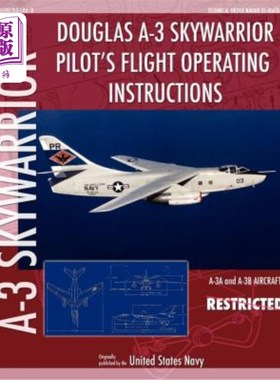 海外直订Douglas A-3 Skywarrior Pilot's Flight Operating Instructions 道格拉斯A-3天勇士飞行员飞行操作指导书