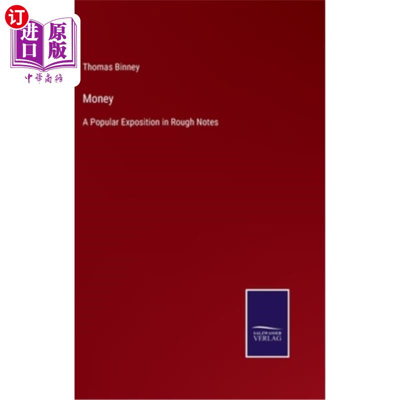 海外直订Money: A Popular Exposition in Rough Notes 《金钱:粗糙笔记中的流行博览会》