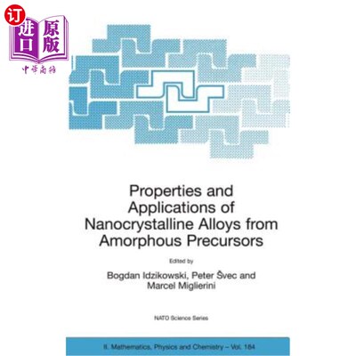 海外直订Properties and Applications of Nanocrystalline Alloys from Amorphous Precursors: 非晶态前驱体纳米晶合金的性能和