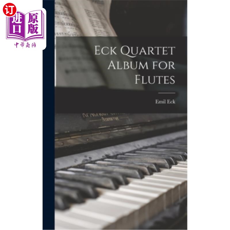 海外直订Eck Quartet Album for Flutes 艾克长笛四重奏专辑
