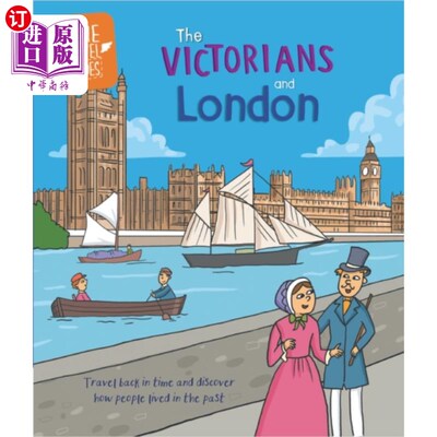 海外直订Time Travel Guides: The Victorians and London 时间旅行指南：维多利亚时代和伦敦