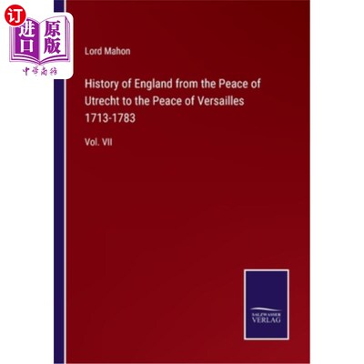 海外直订History of England from the Peace of Utrecht to the Peace of Versailles 1713-178 从《乌得勒支和约》到《凡尔