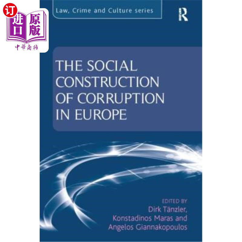 海外直订The Social Construction of Corruption in Europe 欧洲腐败的社会建构