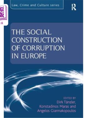 海外直订The Social Construction of Corruption in Europe 欧洲腐败的社会建构