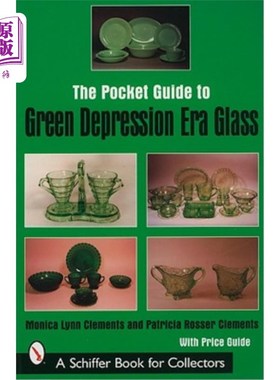 海外直订The Pocket Guide to Green Depression Era Glass 绿色大萧条时代玻璃袖珍指南
