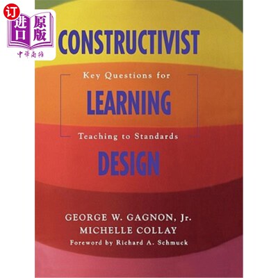 海外直订Constructivist Learning Design: Key Questions for Teaching to Standards 建构主义学习设计：标准化教学的关键问题