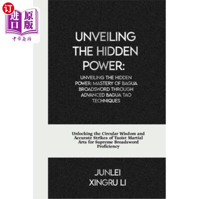 海外直订医药图书Unveiling the Hidden Power: Mastery of Bagua Broadsword through Advanced Bagua T 揭示隐藏的力量：通