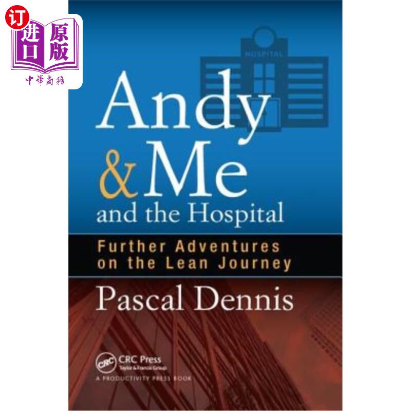海外直订医药图书Andy & Me and the Hospital: Further Adventures on the Lean Journey 安迪、我和医院:精益之旅的进一步