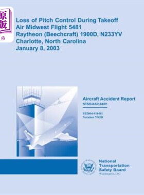 海外直订Aircraft Accident Report: Loss of Pitch Control During Takeoff 飞机事故报告:起飞时失去俯仰控制