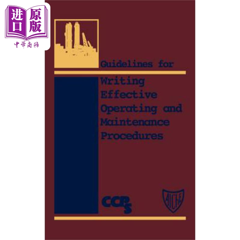 现货 编写有效操作与维护程序指南 Guidelines for Writing Effective Operating and Maintenance Procedures 英文原� 书籍/杂志/报纸 管理类原版书 原图主图