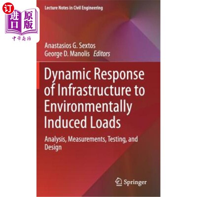 海外直订Dynamic Response of Infrastructure to Environmentally Induced Loads: Analysis, M 基础设施对环境诱发荷载的动