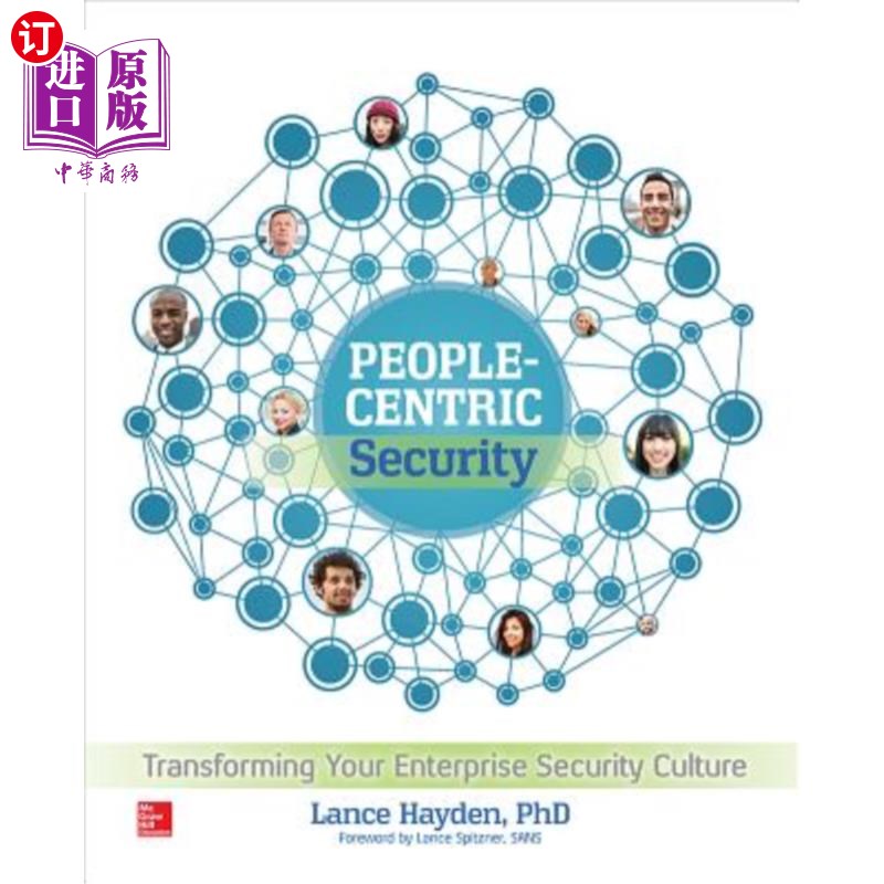海外直订People-Centric Security: Transforming Your Enterprise Security Culture 以人为本的安全：改变企业安全文化