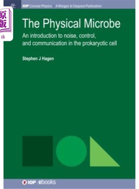 海外直订医药图书The Physical Microbe: An Introduction to Noise, Control, and Communication in th 物理微生物：原核生