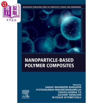 海外直订Nanoparticle-Based Polymer Composites Nanoparticle-Based聚合物复合材料