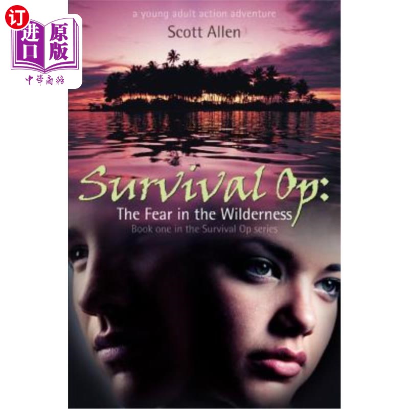 海外直订Survival Op: The Fear in the Wilderness: Book One in the Survival Op Series 生存行动:荒野中的恐惧:生存行