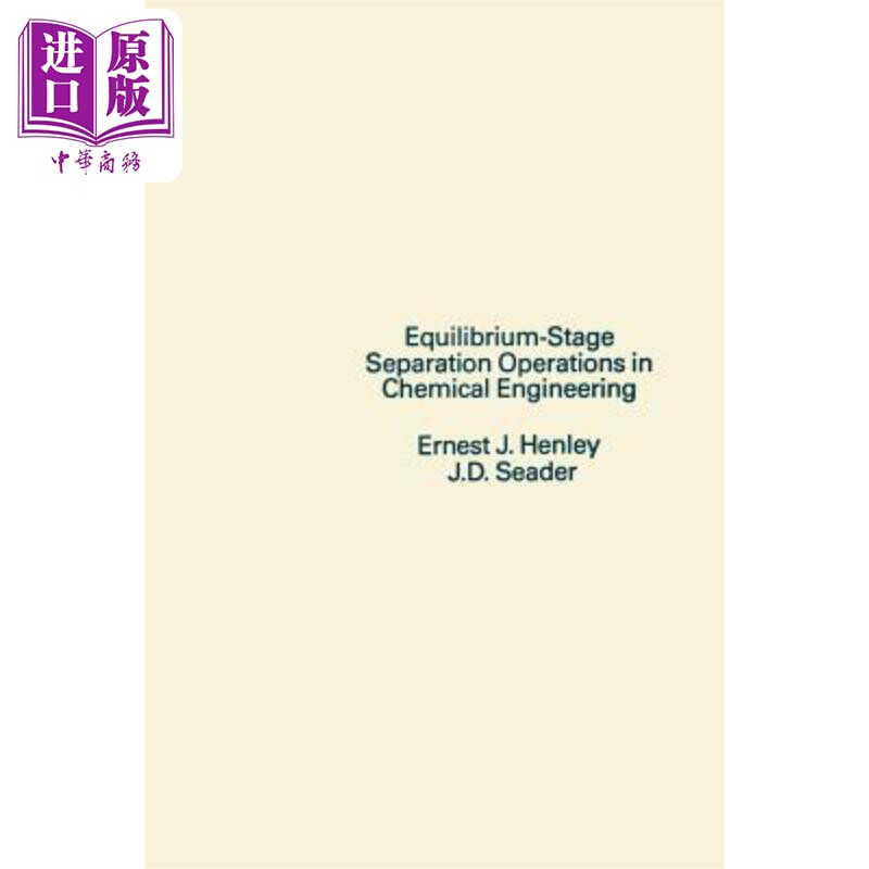 预售 化学工程中的平衡级分离操作 Equilibrium Stage Separation Operations In Chemical Engineering 英文原版 Ern