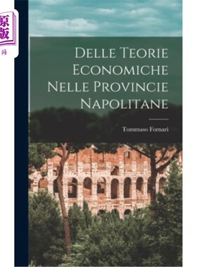海外直订Delle Teorie Economiche Nelle Provincie Napolitane 那不勒斯各省的经济理论