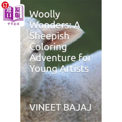 海外直订Woolly Wonders: A Sheepish Coloring Adventure for Young Artists 羊毛奇观：年轻艺术家的羊色冒险