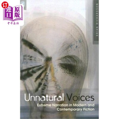 海外直订Unnatural Voices: Extreme Narration in Modern and Contempo 不自然的声音:现代与当代的极端叙事