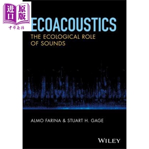 生态声学 声音的生态作用 Ecoacoustics The Ecological Role Of Sounds 英文原版 Almo Farina Stuart H Gage 【中商原版】w