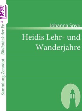 海外直订德语 Heidis Lehr- und Wanderjahre 每个苏美尔都被遗忘了