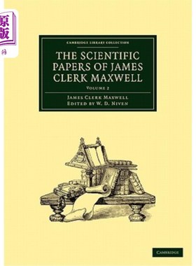 海外直订The Scientific Papers of James Clerk Maxwell: Volume 2 詹姆斯·克拉克·麦克斯韦的科学论文：第二卷