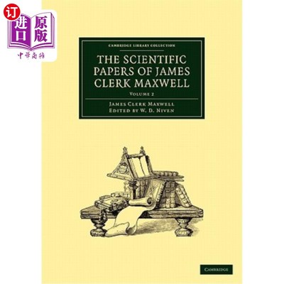 海外直订The Scientific Papers of James Clerk Maxwell: Volume 2 詹姆斯·克拉克·麦克斯韦的科学论文：第二卷