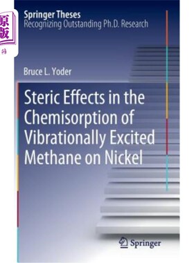 海外直订Steric Effects in the Chemisorption of Vibrationally Excited Methane on Nickel 振动激发甲烷在镍上化学吸附的