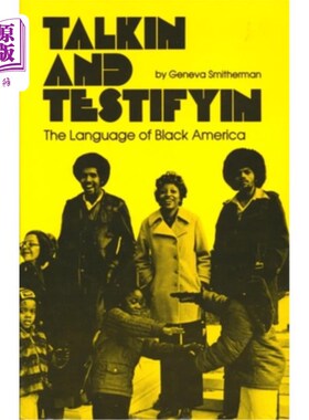海外直订Talkin and Testifyin: The Language of Black America (Revised) 谈话与作证：美国黑人语言（修订版）